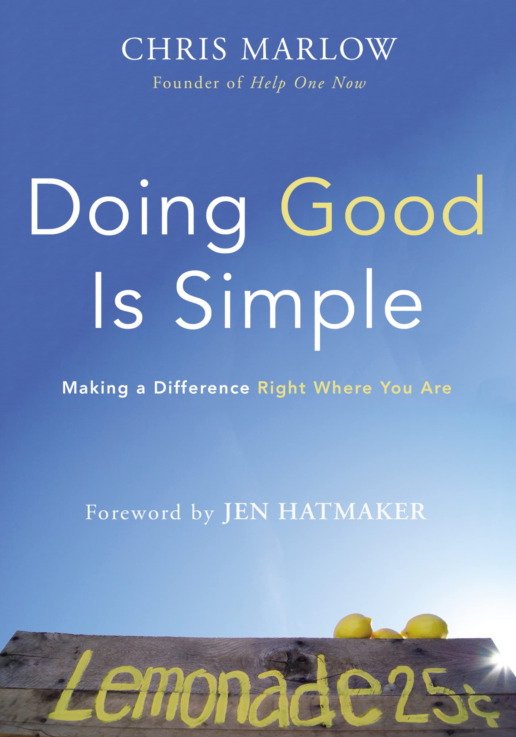 Doing Good Is Simple: Making a Difference Right Where You Are,Used
