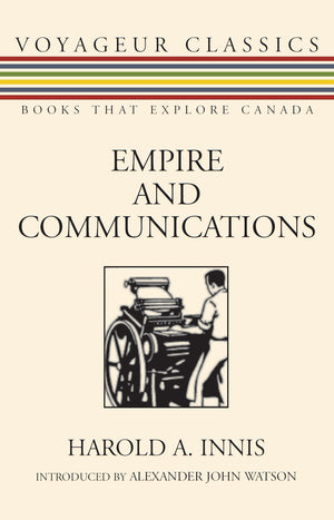 Empire And Communications (Voyageur Classics, 4),Used