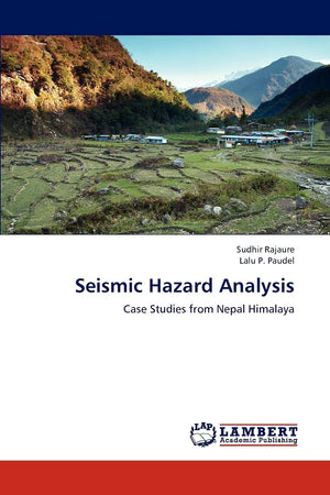 Seismic Hazard Analysis: Case Studies from Nepal Himalaya,Used