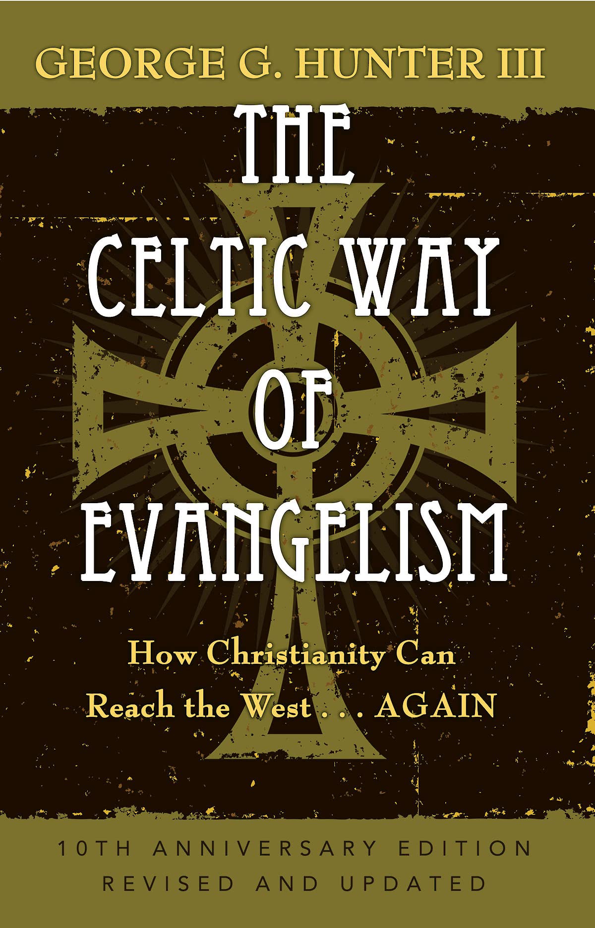 The Celtic Way of Evangelism, Tenth Anniversary Edition: How Christianity Can Reach the West . . .Again,Used