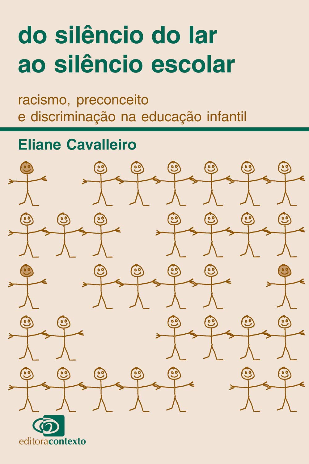 Do sile^ncio do lar ao sile^ncio escolar: Racismo, preconceito e discriminaca~o na educaca~o infantil (Portuguese Edition),New