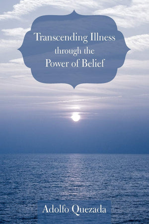 Transcending Illness Through The Power Of Belief,Used