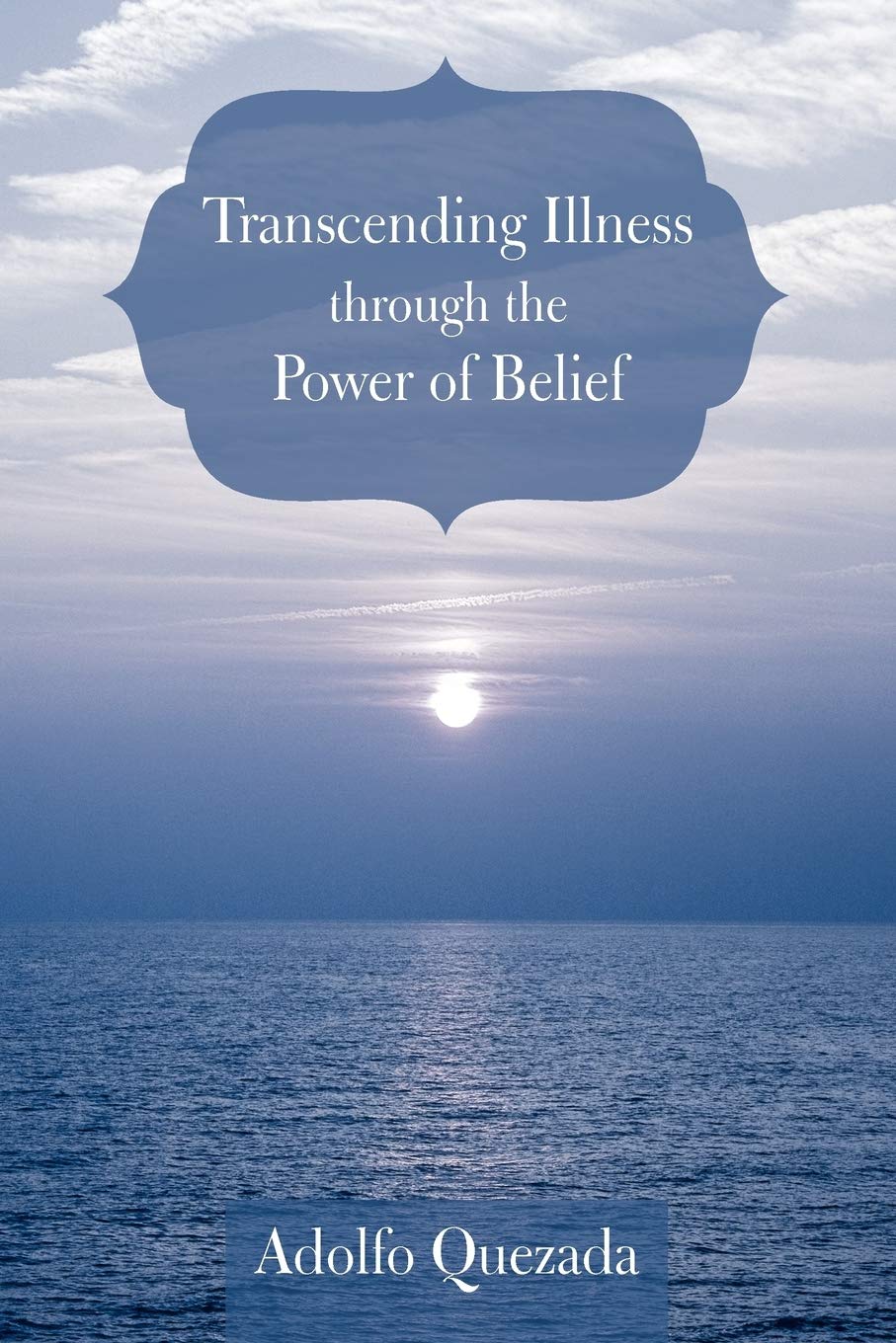 Transcending Illness Through The Power Of Belief,Used