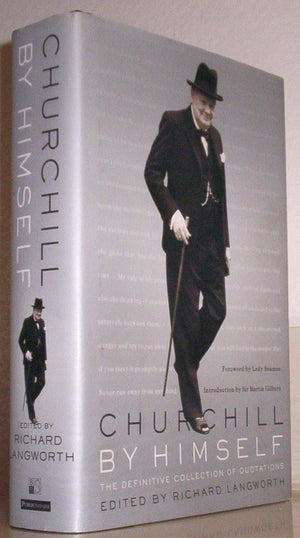 Churchill by Himself: The Definitive Collection of Quotations,New