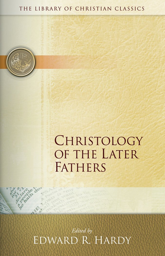 Christology of the Later Fathers, Icthus Edition (Library of Christian Classics),Used