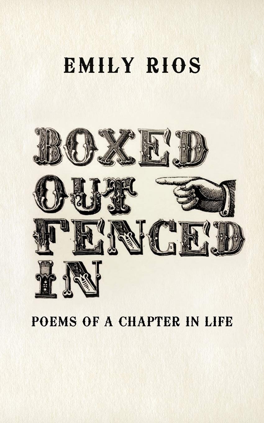 Boxed Out Fenced In: Poems Of A Chapter In Life,Used