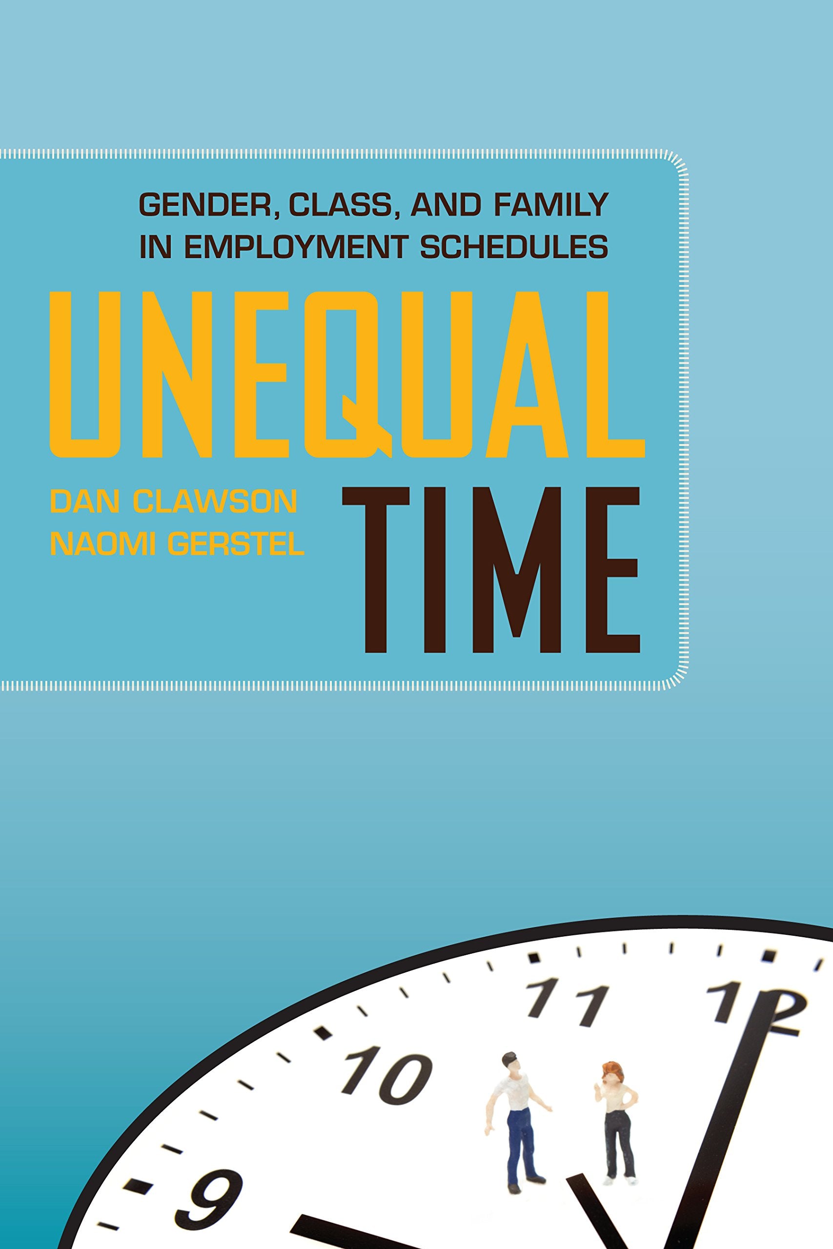 Unequal Time: Gender, Class, and Family in Employment Schedules,Used