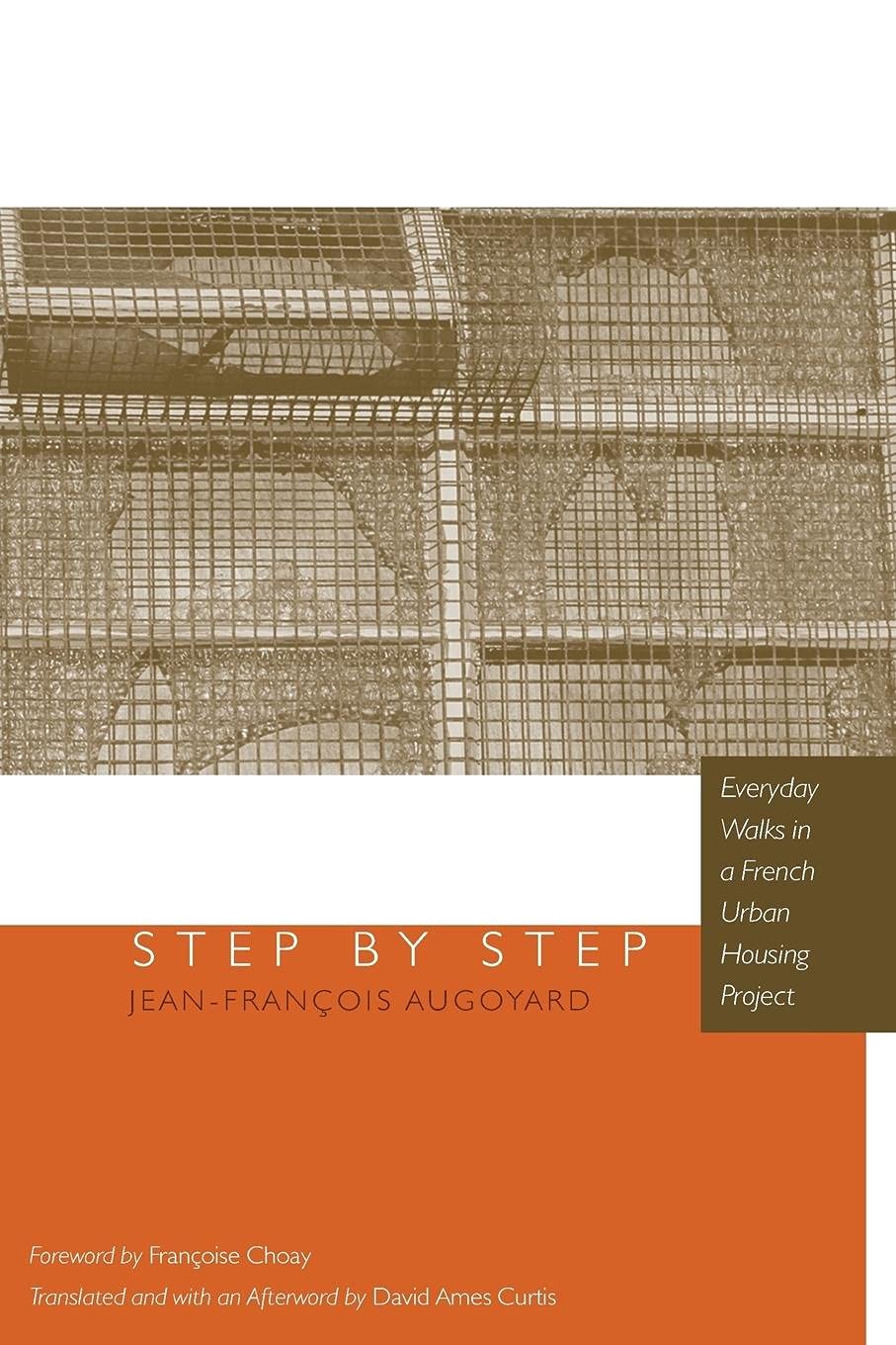 Step By Step: Everyday Walks In A French Urban Housing Project,Used