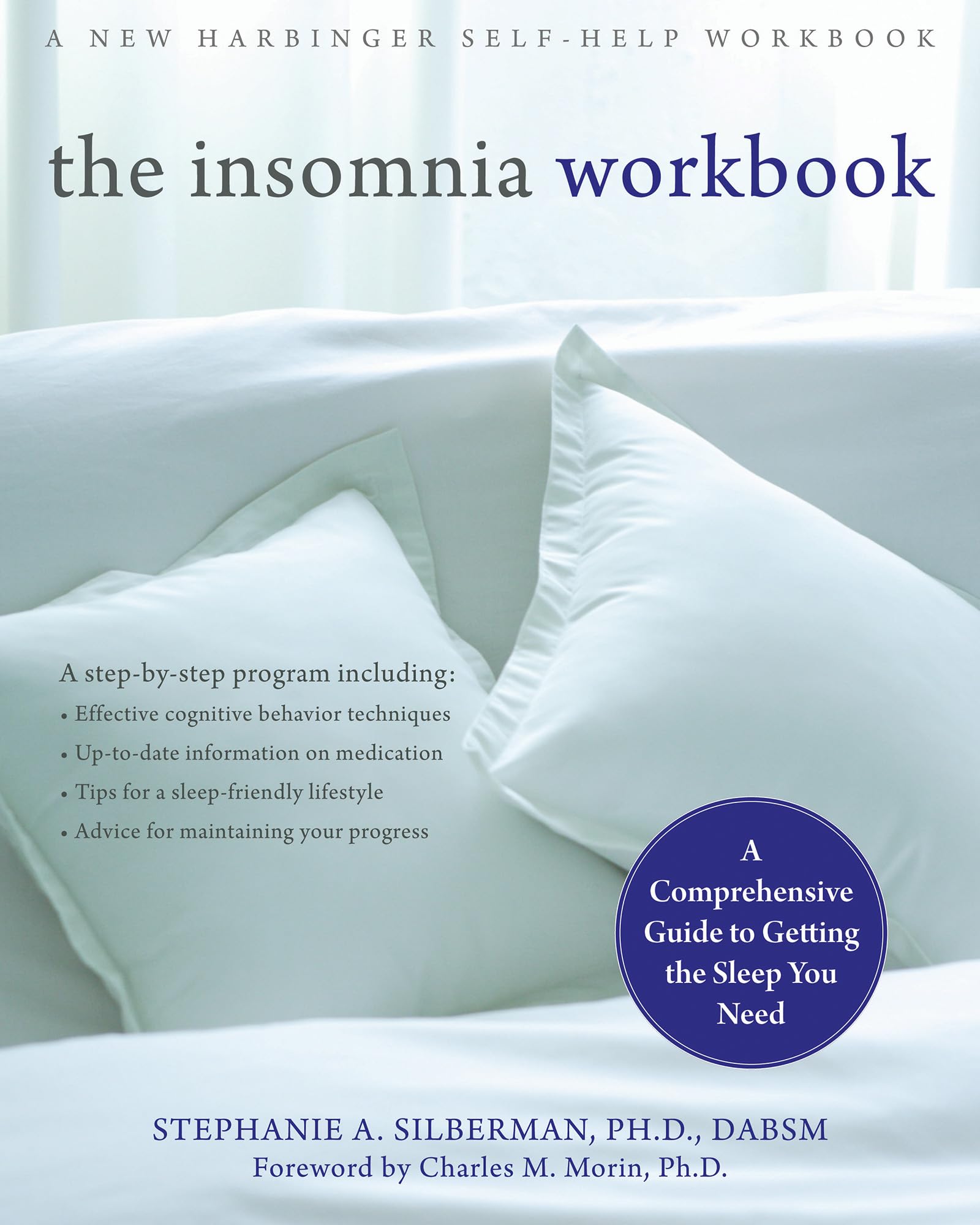 The Insomnia Workbook: A Comprehensive Guide to Getting the Sleep You Need,Used