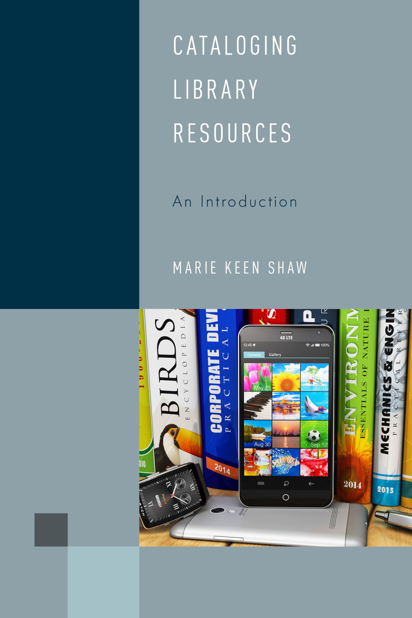 Cataloging Library Resources: An Introduction (Volume 3) (Library Support Staff Handbooks, 3)