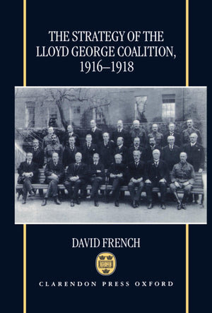 The Strategy Of The Lloyd George Coalition, 19161918