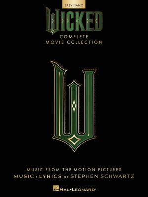 Wicked  Complete Movie Collection For Easy Piano: Souvenir Folio With FullColor Photos