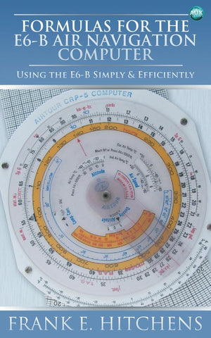 Formulas for the E6B Air Navigation Computer,Used