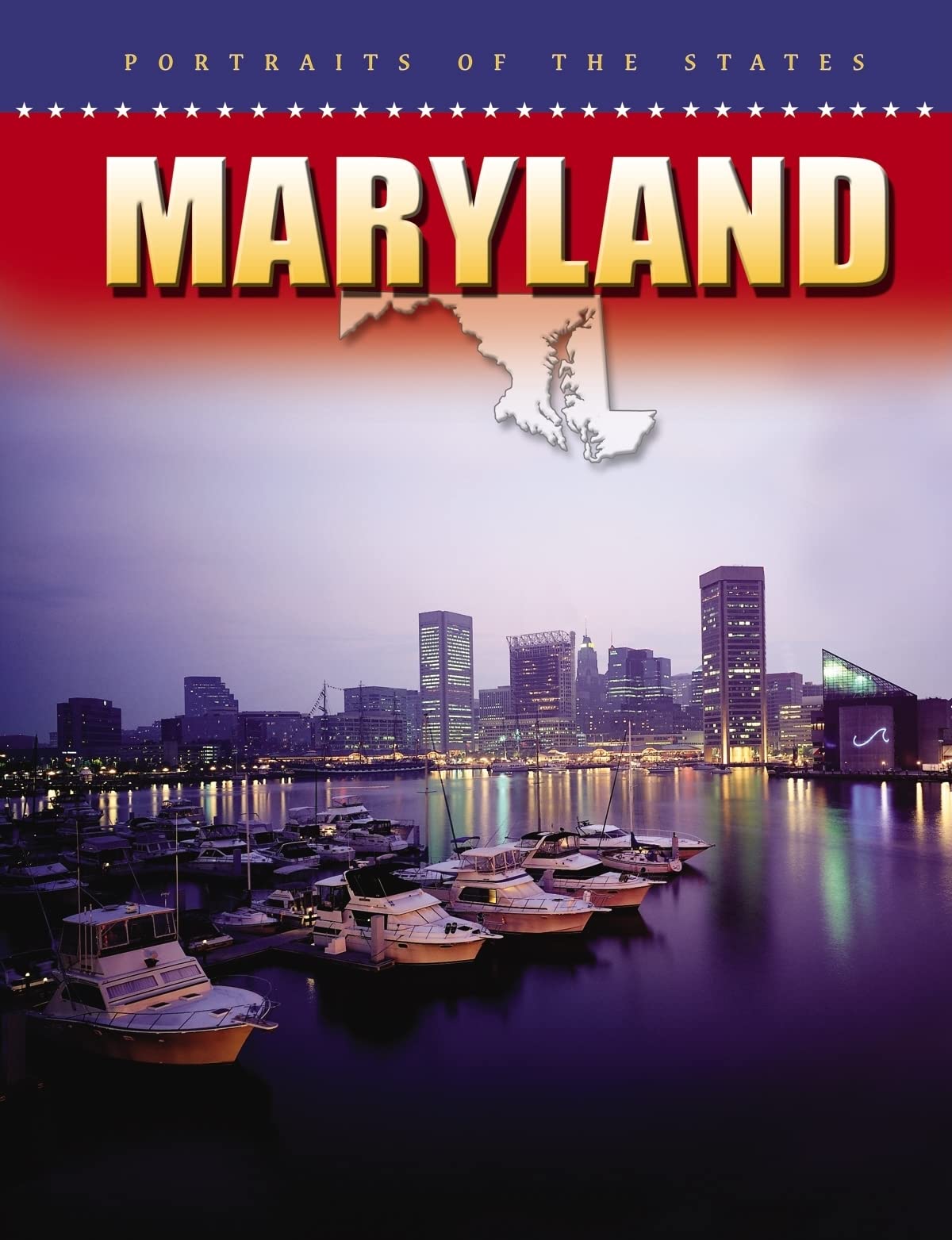 Maryland (Portraits Of The States),New