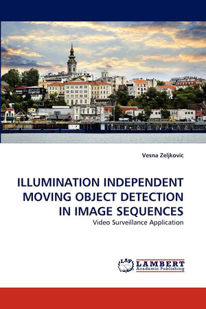 ILLUMINATION INDEPENDENT MOVING OBJECT DETECTION IN IMAGE SEQUENCES: Video Surveillance Application,Used