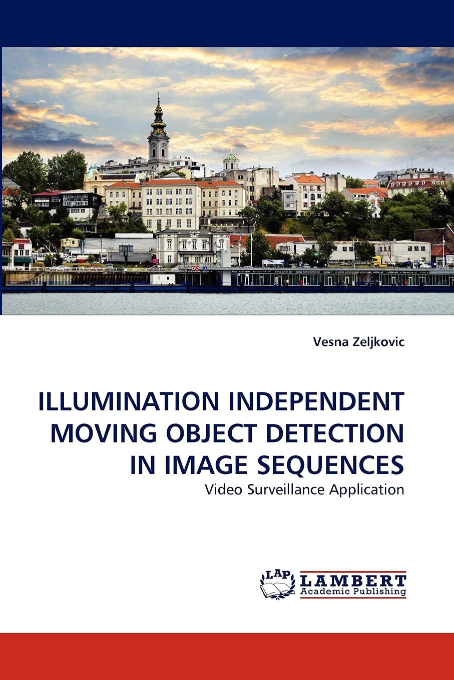 ILLUMINATION INDEPENDENT MOVING OBJECT DETECTION IN IMAGE SEQUENCES: Video Surveillance Application,Used