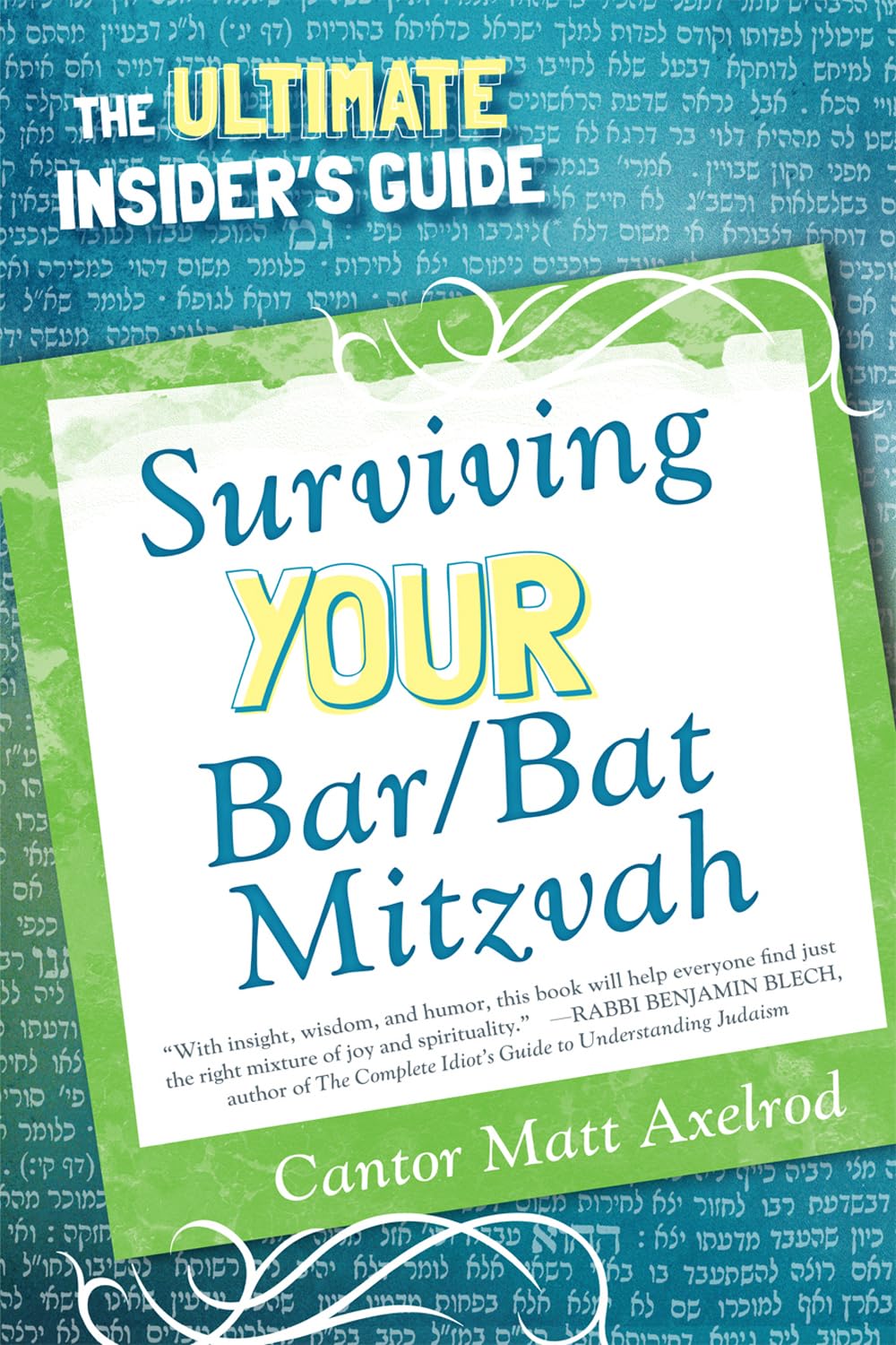 Surviving Your Bar/Bat Mitzvah: The Ultimate Insider's Guide,Used
