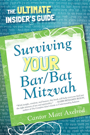 Surviving Your Bar/Bat Mitzvah: The Ultimate Insider's Guide,Used