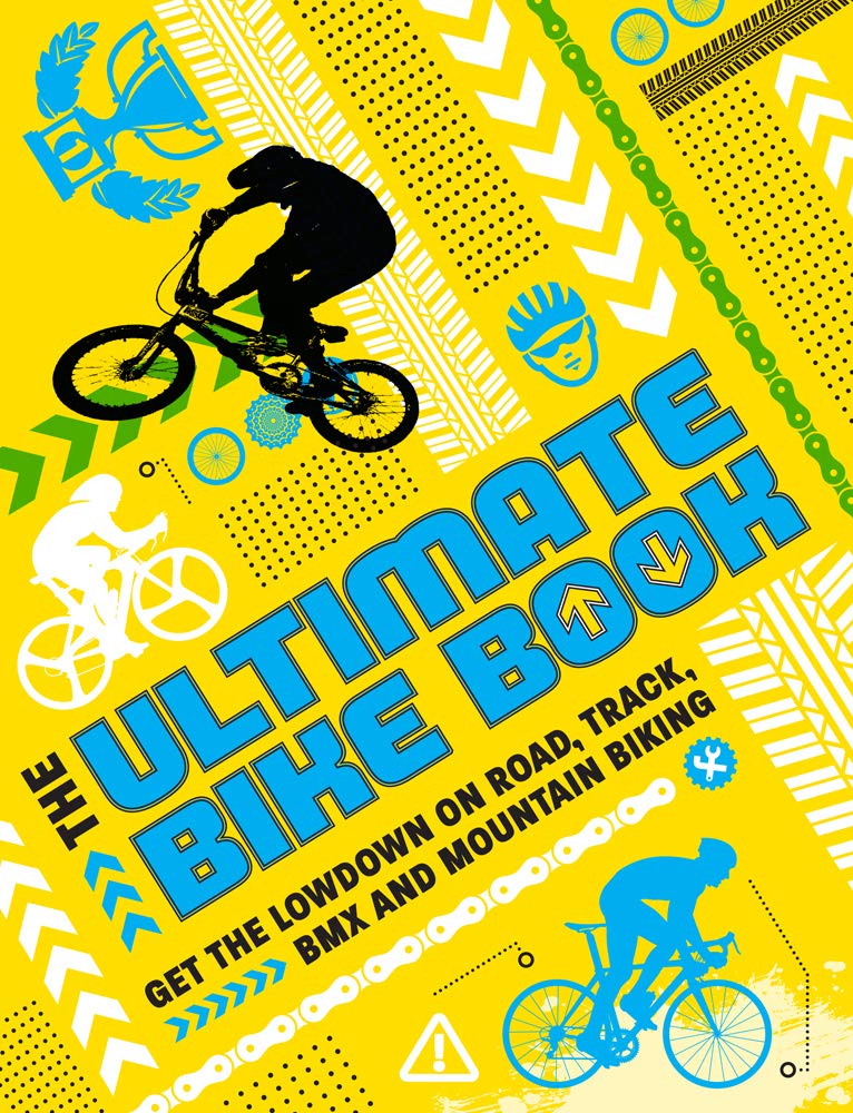 The Ultimate Bike Book: Get the Lowdown on Road, Track, BMX and Mountain Biking,Used