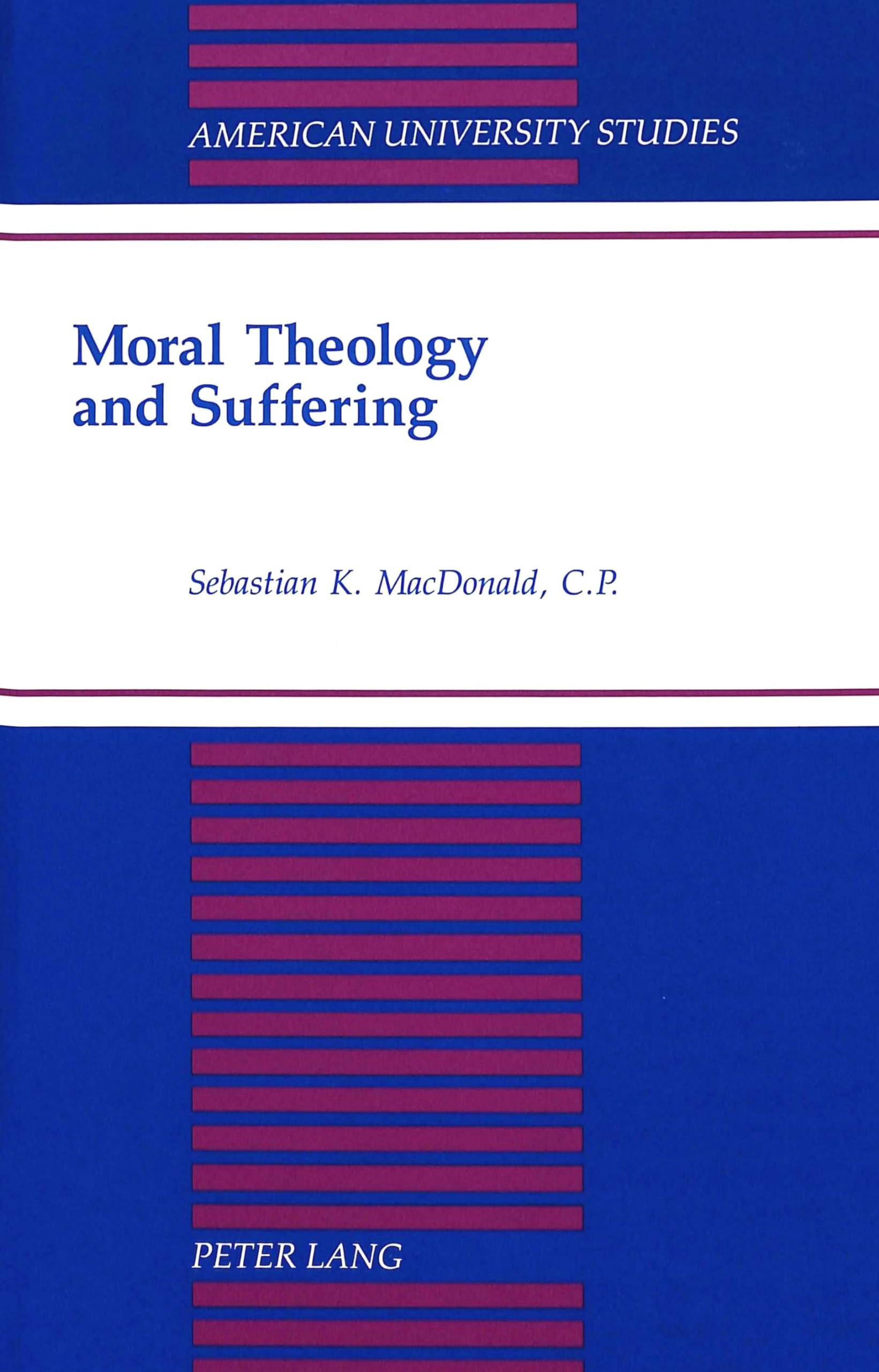Moral Theology And Suffering (American University Studies),Used