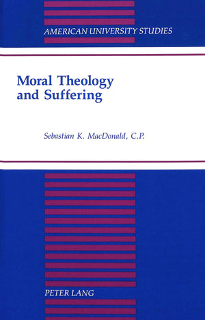 Moral Theology And Suffering (American University Studies),Used
