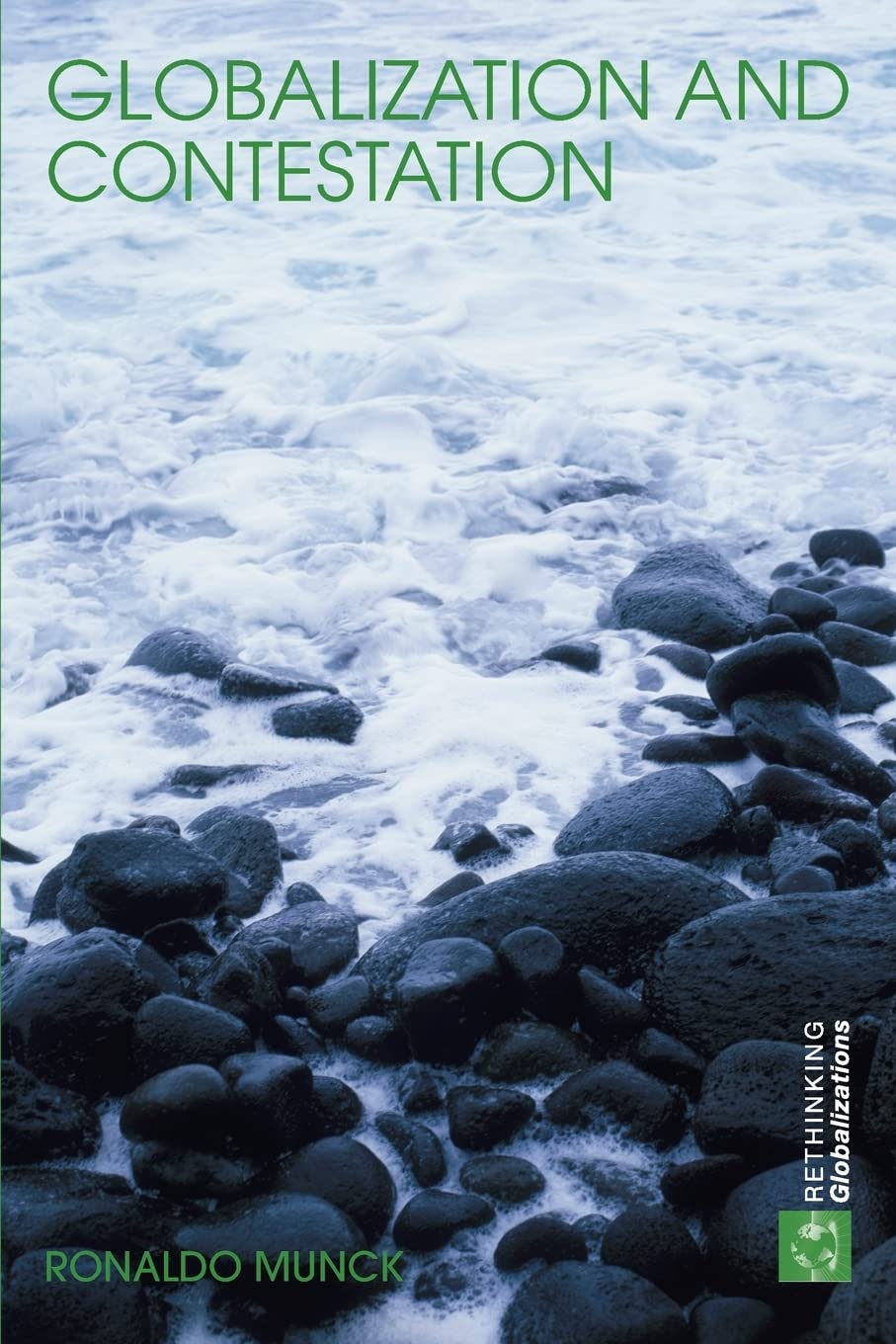 Globalization and Contestation: The New Great CounterMovement (Rethinking Globalizations),Used