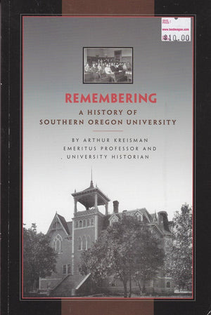 Remembering: A History of Southern Oregon University,Used