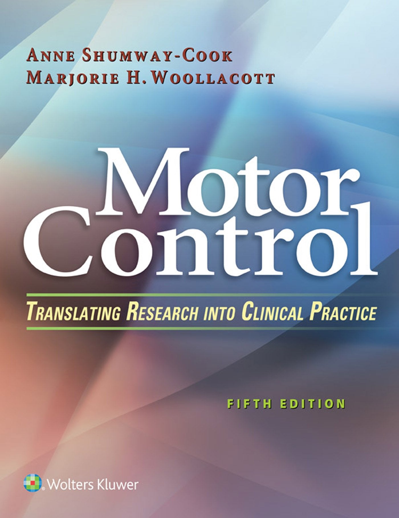 Motor Control: Translating Research into Clinical Practice,New