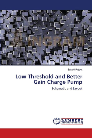 Low Threshold and Better Gain Charge Pump: Schematic and Layout,Used