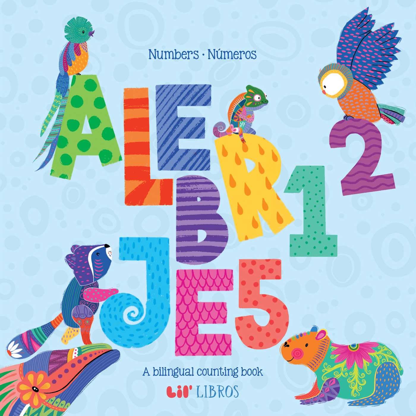 Alebrijes: Numbers / Nmeros (Bilingual: English/Spanish): English & Spanish (Alebrijes Series)