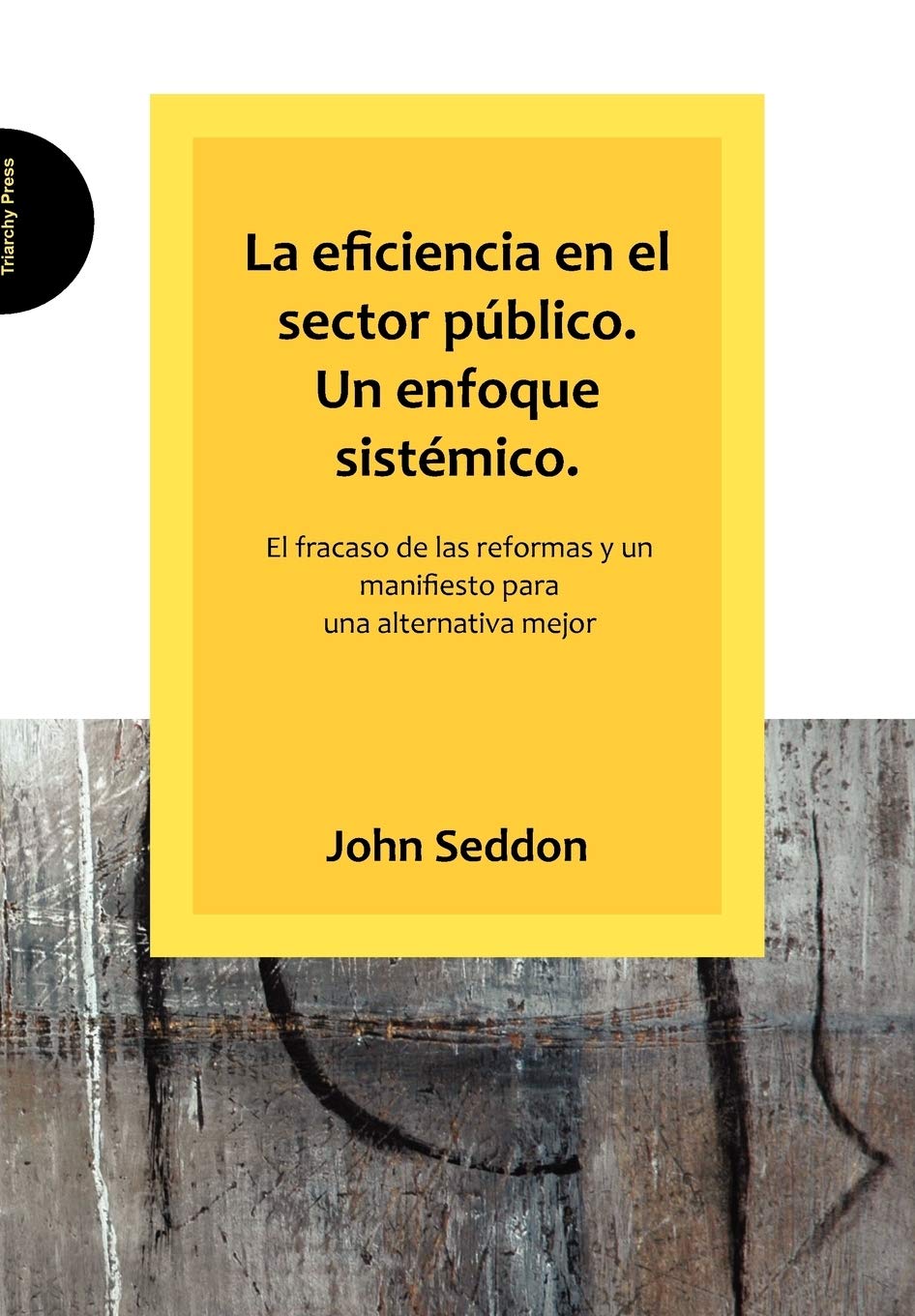 La Eficiencia En El Sector Publico. Un Enfoque Sistemico.,Used