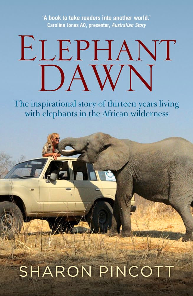 Elephant Dawn: The Inspirational Story of Thirteen Years Living with Elephants in the African Wilderness,Used