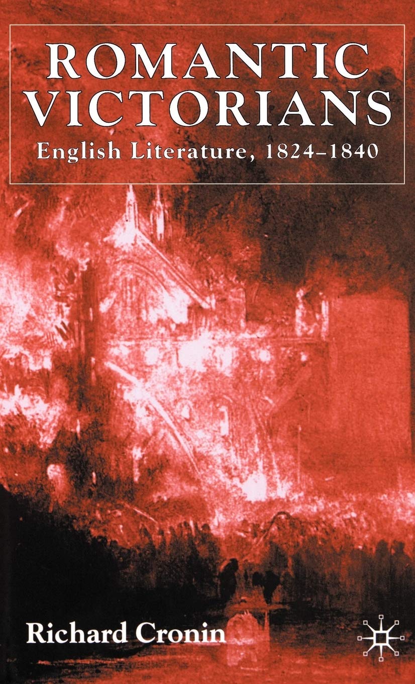 Romantic Victorians: English Literature, 18241840,Used