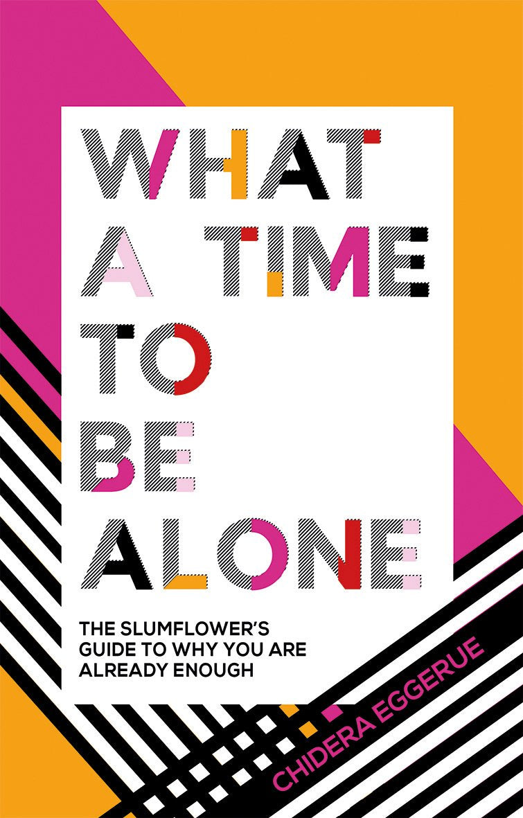 What a Time to Be Alone: The Slumflower's Guide to Why You Are Already Enough,Used