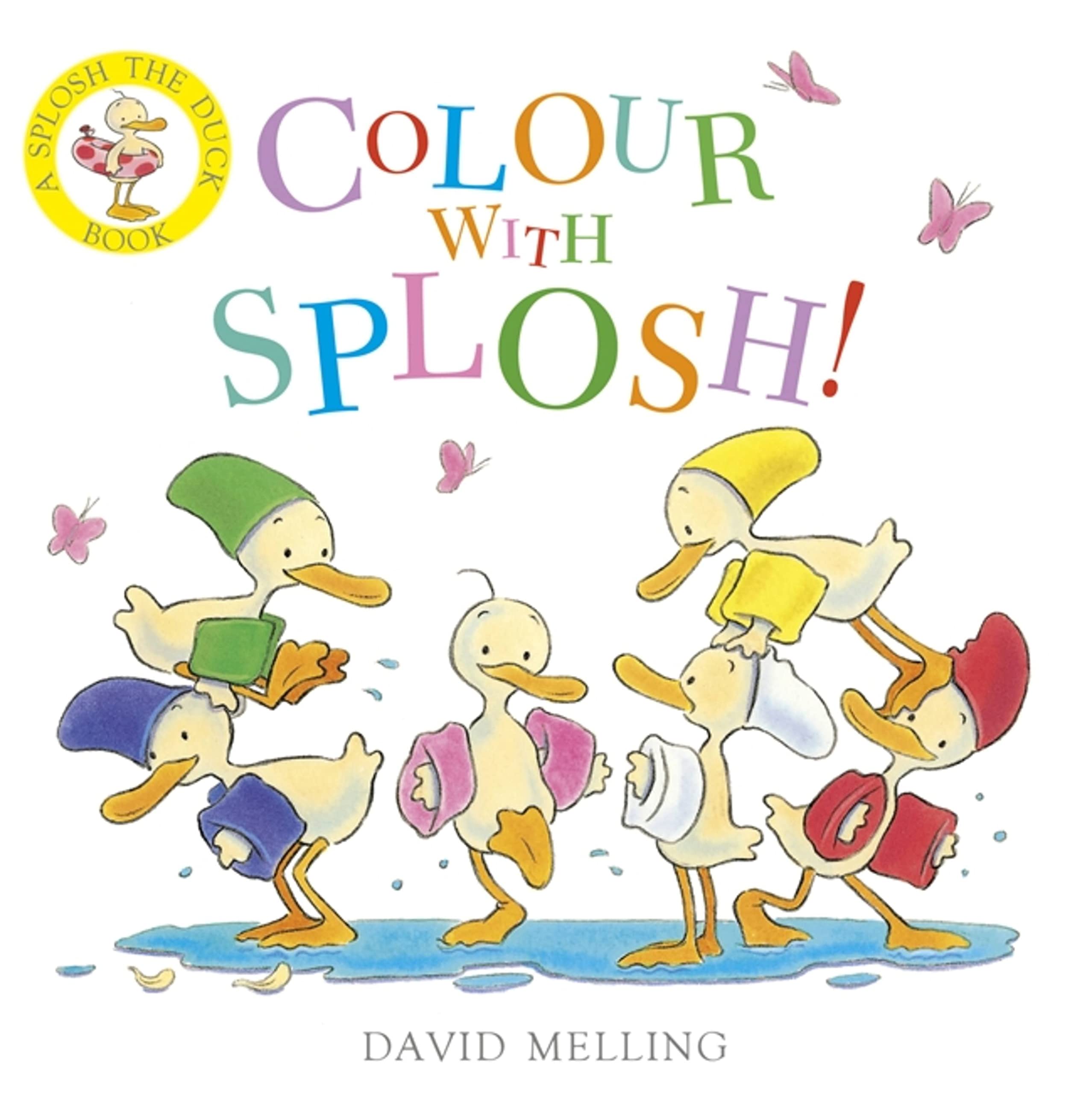 Colour With Splosh! (Splosh The Duck Book)