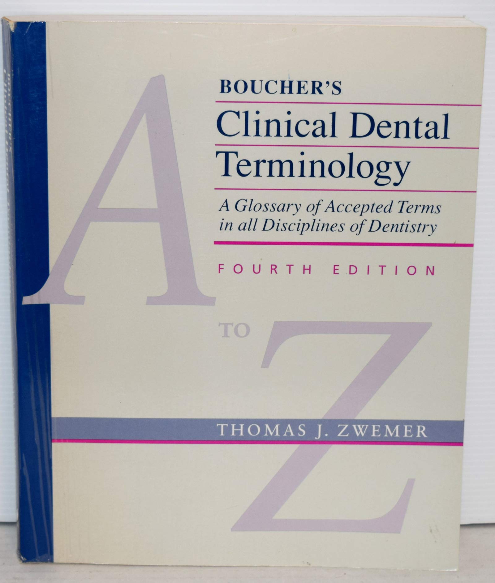 Boucher'S Clinical Dental Terminology: A Glossary Of Accepted Terms In All Disciplines Of Dentistry,New