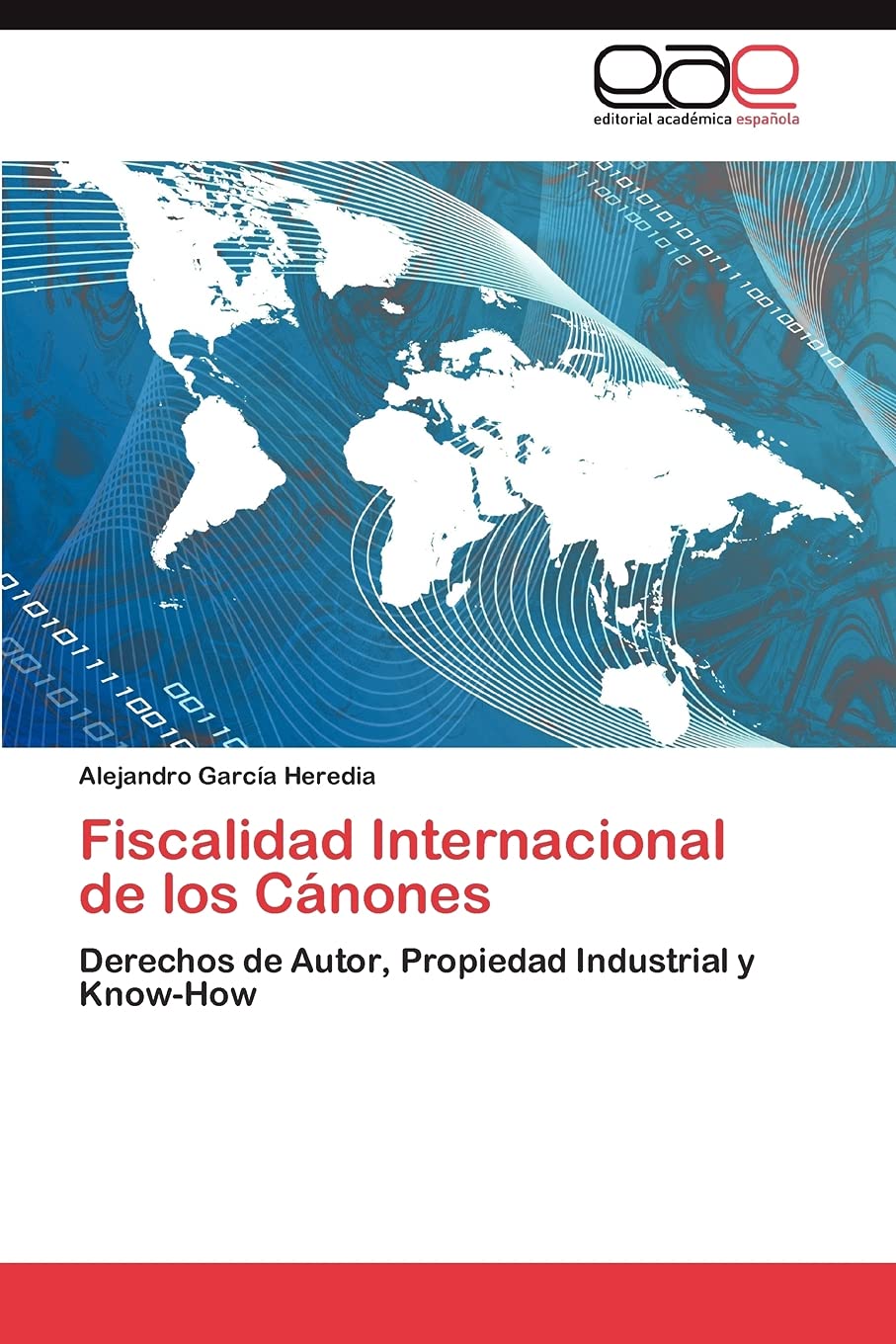 Fiscalidad Internacional de los Cnones: Derechos de Autor, Propiedad Industrial y KnowHow (Spanish Edition),Used