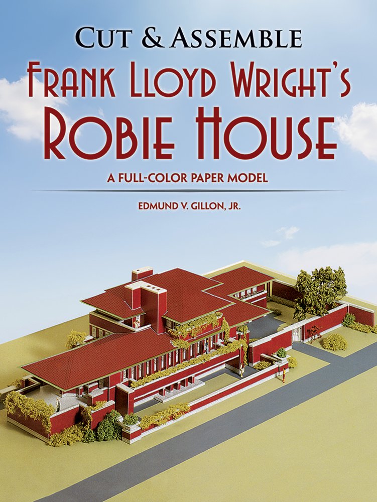 Cut & Assemble Frank Lloyd Wright'S Robie House: A Fullcolor Paper Model (Dover Children'S Activity Books),Used