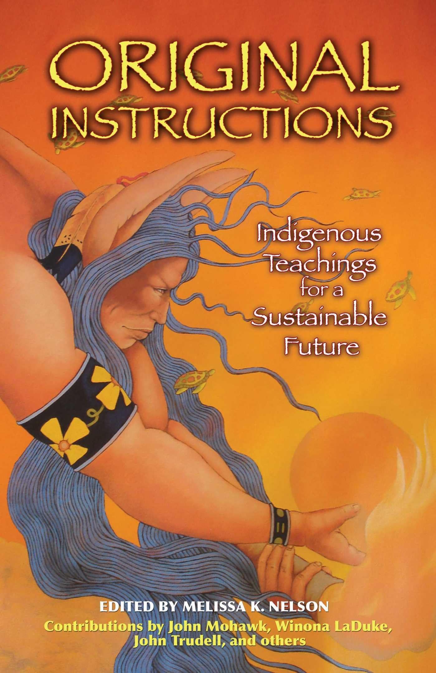Original Instructions: Indigenous Teachings for a Sustainable Future,Used