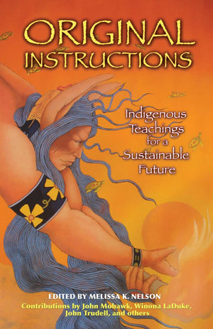 Original Instructions: Indigenous Teachings for a Sustainable Future,Used