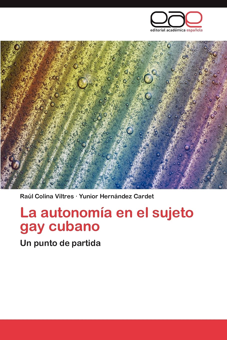 La autonoma en el sujeto gay cubano: Un punto de partida (Spanish Edition),Used