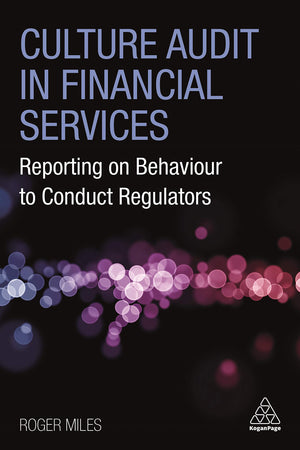 Culture Audit in Financial Services: Reporting on Behaviour to Conduct Regulators,Used