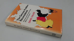 The German Problem Reconsidered:Germany And The World Order 1870 To The Present,New
