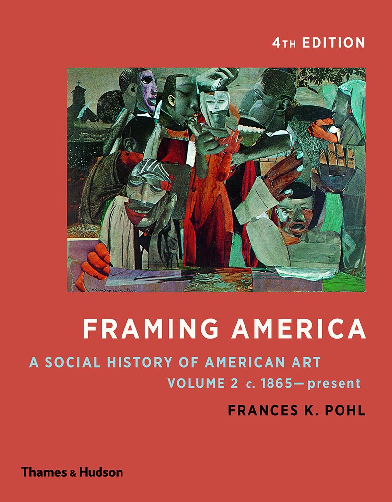Framing America: A Social History Of American Art: Volume 2-used