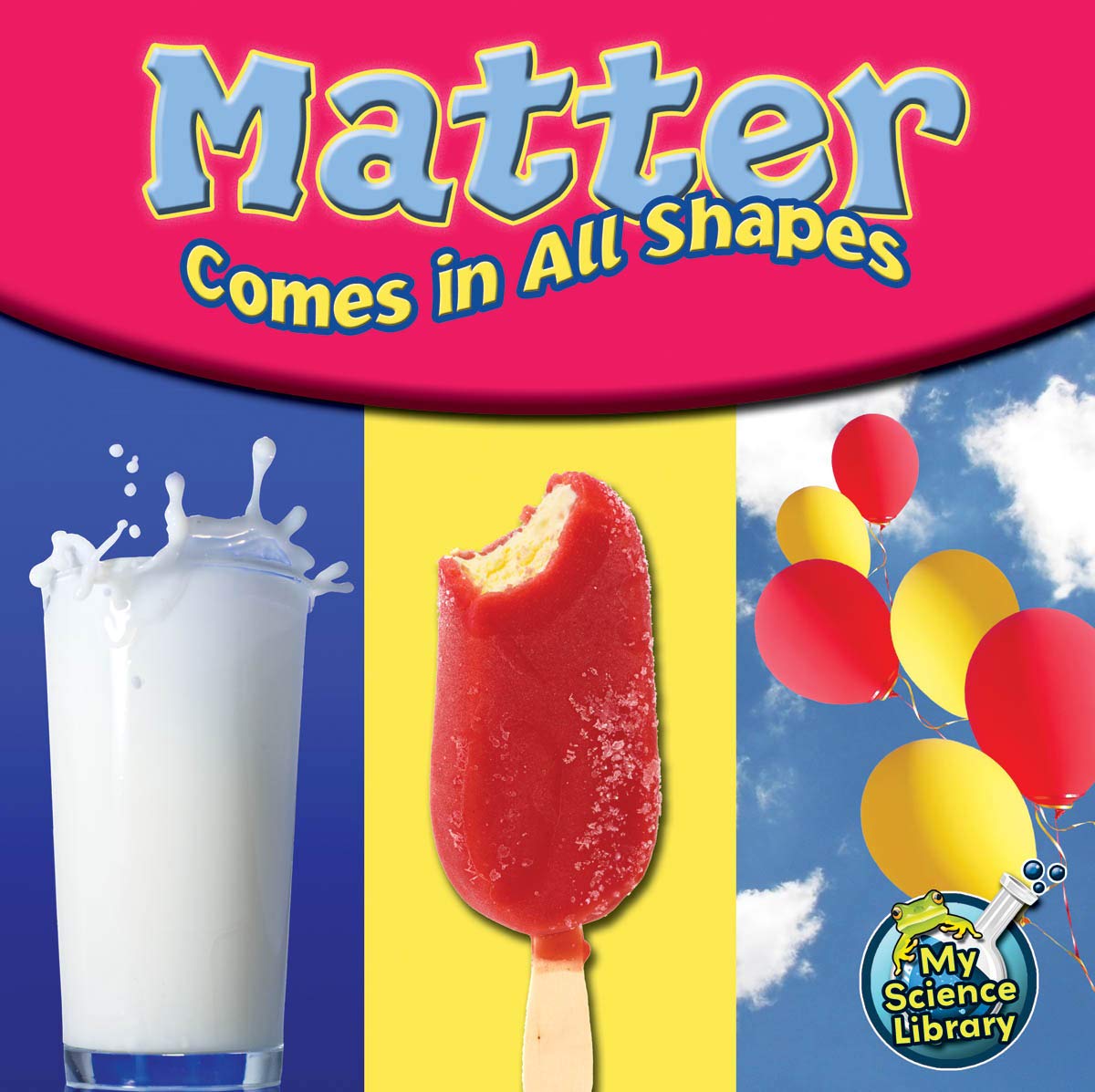 Matter Comes In All Shapes (My Science Library),Used
