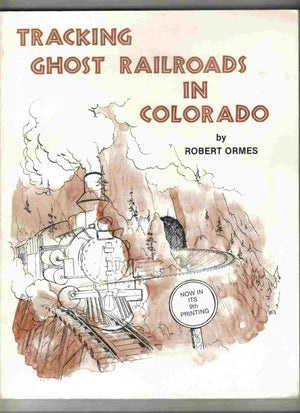 Tracking Ghost Railroads In Colorado: A Five Part Guide To Abandoned And Scenic Lines
