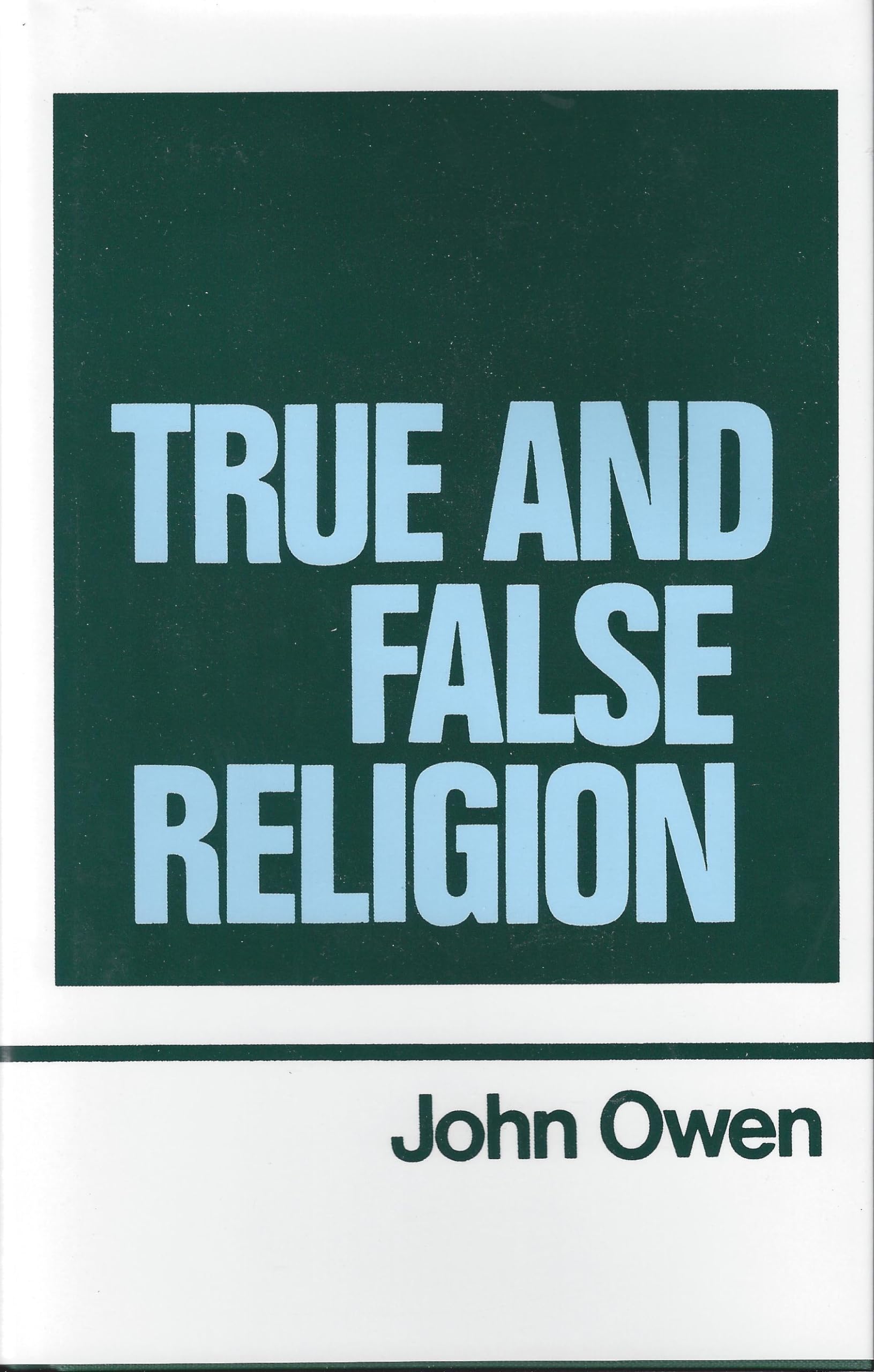 True and False Religion (Works of John Owen, Volume 14),Used