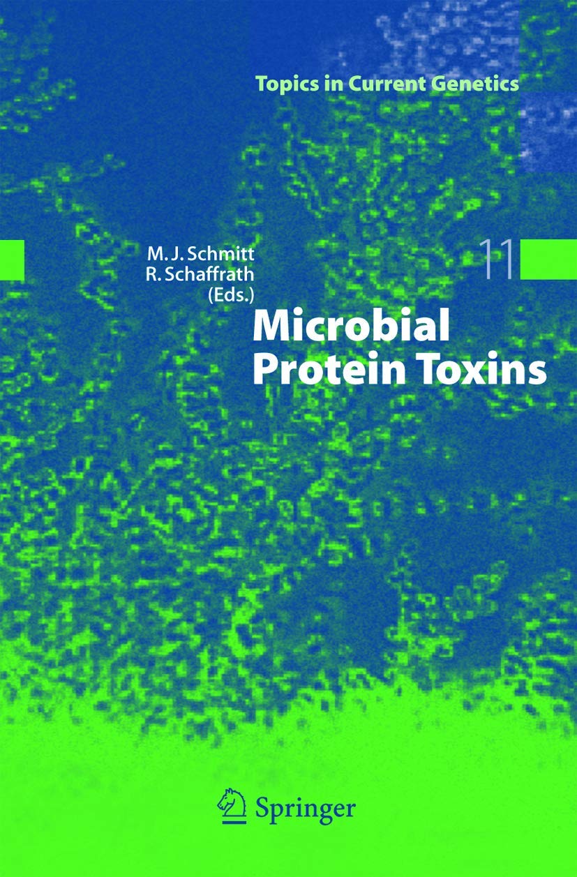 Microbial Protein Toxins (Topics in Current Genetics, 11),Used