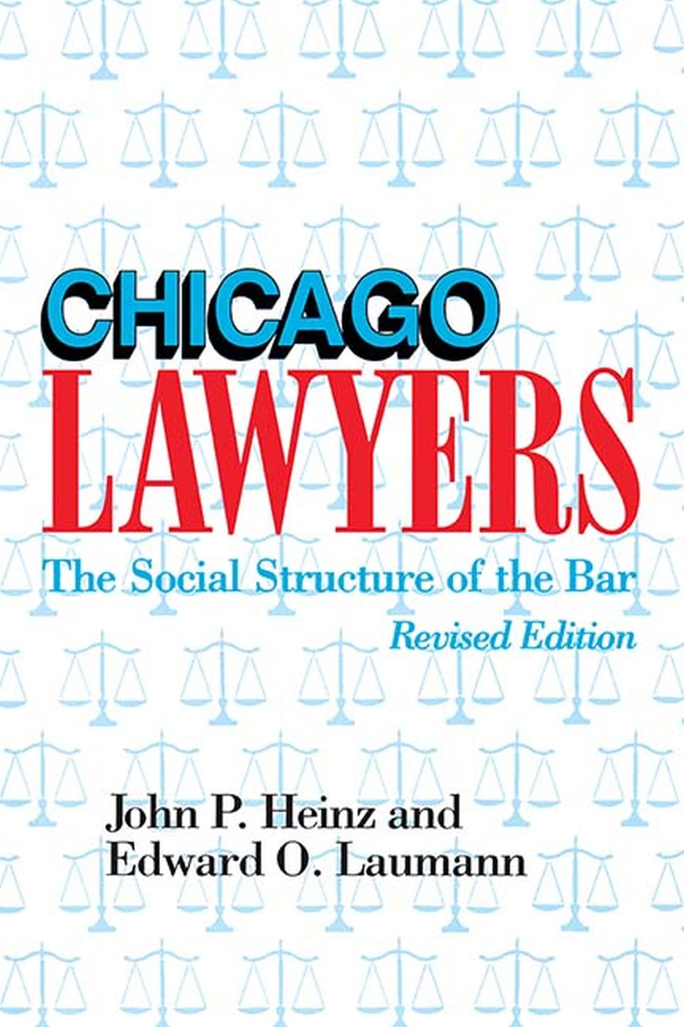 Chicago Lawyers, Revised Edition: The Social Structure of the Bar,Used