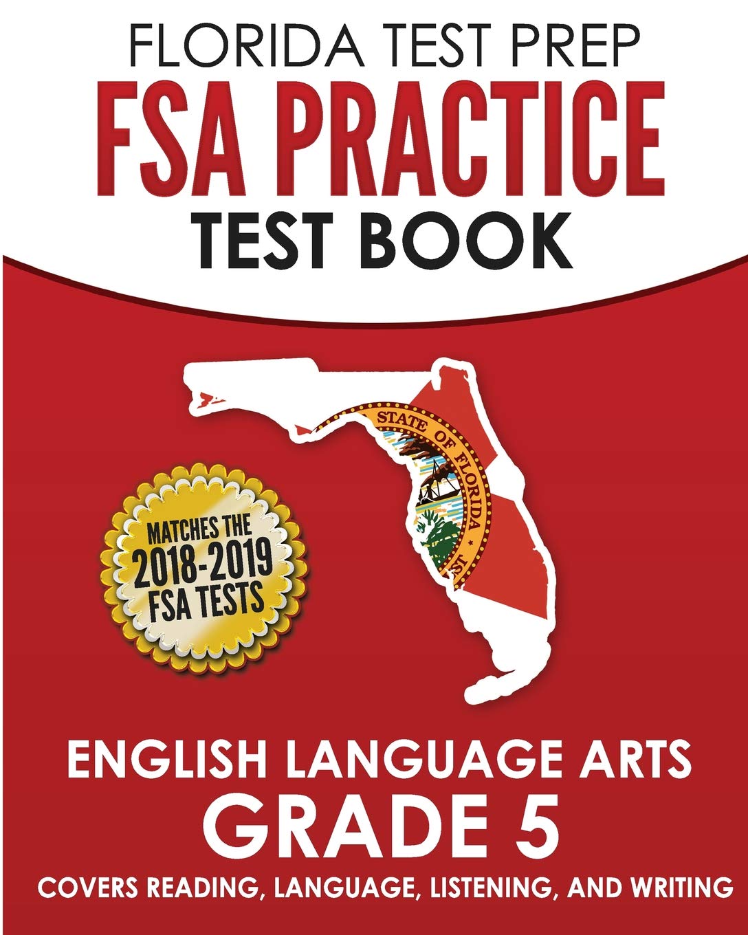 FLORIDA TEST PREP FSA Practice Test Book English Language Arts Grade 5: Covers Reading, Language, Listening, and Writing,Used